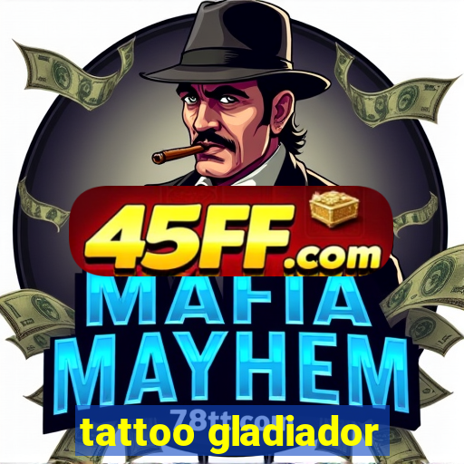 tattoo gladiador